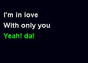 lHninlove
With only you

Yeah! da!