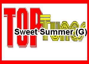 Sweet Summer (G)

Jwgl UUUCAIIJIIJJW

wmmifmm