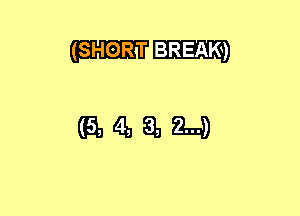 (SHORT BREAK)

(Q4HLH