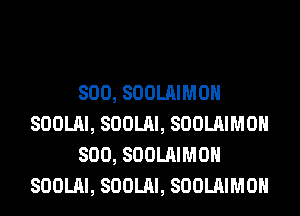 800, SOOLAIMOH
SOOLAI, SOOLAI, SOOLAIMOH
800, SOOLAIMOH
SOOLAI, SOOLAI, SOOLAIMOH