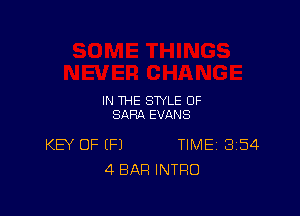 IN THE STYLE OF
SARA EVANS

KB' OF (F1 TIME13I54
4 BAR INTRO