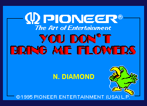 (U) FDIIDNEEW

7715- A)? ofEntertainment

N. DIAMOND

(91995 MONEER ENTERTAINMENT (USA) L P,