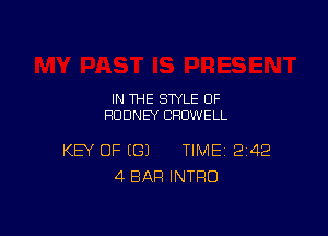 IN THE STYLE OF
RODNEY CHUWELL

KEY OF ((31 TIME 2142
4 BAR INTRO