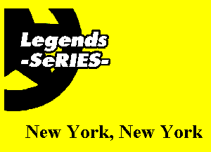 Leggyds
JQRIES-

New Y ork, New Y 0rk