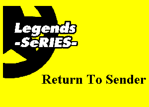 Leggyds
JQRIES-

Return To Sender