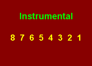 Instrumental

87654321