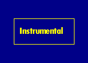 Instrumental