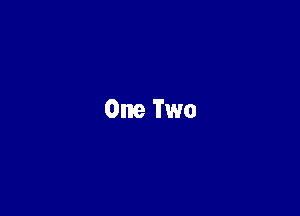 One Two