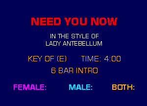 IN THE STYLE OF
LADY ANTEBELLUM

KEY OF (E) TIME 400
8 BAR INTRO

MALEZ BUTHZ