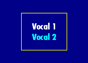 Howl I
Vocal 2