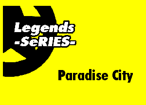 Leggyds
JQRIES-

Paradise City