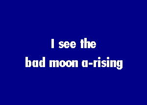 lseelhe

bud moon a-rising