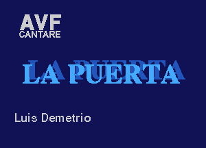 ILA PUERTA

Luis Demetrio