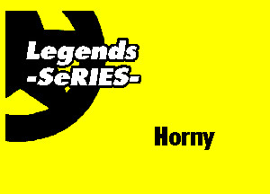 Leggyds
JQRIES-

Horny