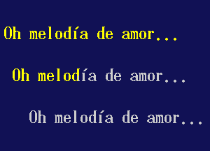 0h melodfa de amor...

0h melodfa de amor...

0h melodfa de amor...