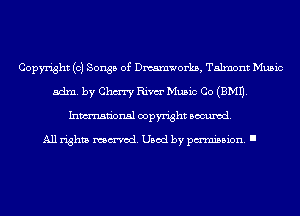 Copyright (0) Songs of meorka, Talmont Music
adm. by Chm Rim Music Co (EMU.
Inmn'onsl copyright Banned.

All rights named. Used by pmm'ssion. I