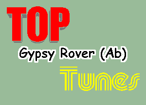 El!

Gypsy Rover (Ab)