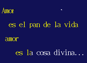 Amor

es el pan de La Vida

EURO?

es la cosa divina...