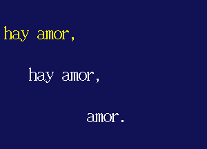 hay amor,

hay amor,

811101 .