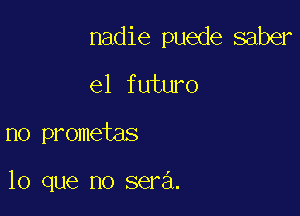 nadie puede saber

e1 futuro
no prometas

l...

IronOcr License Exception.  To deploy IronOcr please apply a commercial license key or free 30 day deployment trial key at  http://ironsoftware.com/csharp/ocr/licensing/.  Keys may be applied by setting IronOcr.License.LicenseKey at any point in your application before IronOCR is used.