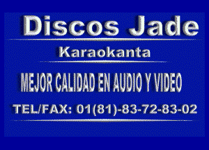 Discos Jade

Karaokantam

MEJUR CALIDAD EN AUDIO Y WDEO

TEuFAm 0'1 (81J-83-72-83-02