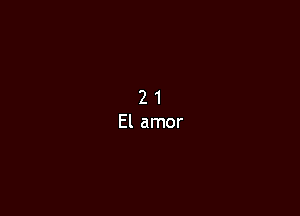2 1
El arnor