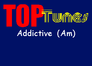 wamiifj

Addicfive (Am)