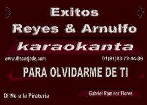 Exitos
Reyes 81 iArnuifo
karaokania

mswulnscospdmcom o1 limb 31244419

FARA OLVIBARME DE Ti

Di No a la Piraterla Gahzlel Rmnlznz Roms