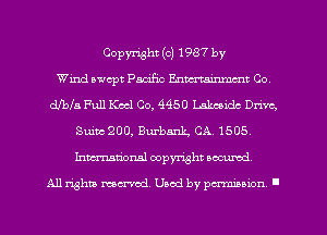 Copyright (c) 1987 by
Wind swept Pacific Enmnainmmt Co
dfbfa Full Keel Co, 4450 Lnkmidc Drive,
SuithDD, Burbank CA. 1505,
Inmrionsl copyright scented

All rights mcx-acd. Uaod by pamx'nnon .
