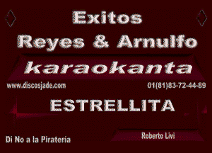 Exitos
Reyes 8 Arnuifo

karaokanvta

nnoldcoqaamom Ollu1w'5 72-54-89

ESTRELLITA

Di No .1 la Firaterm Rabmc Li'