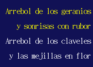 MTdmldelmsgymums
y sonrisas con rubor
Arrebol de los Claveles

y las mejillas en flor