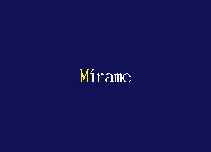 Mirame