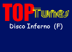 wamiifj

Disco Inferno (F)