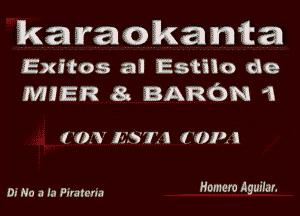 karaokanfca

Exitos a! Estiio tie
MIER 8 BARON 1

t 0 V 1581'! I 0111

D! No .1 m Pmm'rm 0er 1199mm