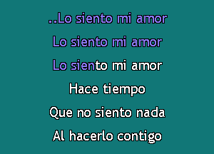 ..Lo siento mi amor

Lo siento mi amor

Lo siento mi amor
Hace tiempo

Que no siento nada

Al hacerlo contigo