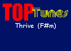 wamiifj

Thrive (Fitm)