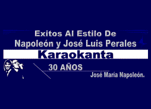 ExitOS AI Estilo De
Napoiedn y Josie Luis Perales

-. .l.

- - C
r' ' I. .. .. .. ..- .A.
ai')g 30 mos

Josie Maria Hapnledn.