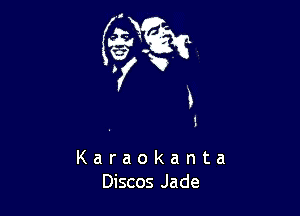 Karaokanta
Discos Jade
