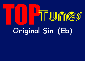 wamiifj

Original Sin (Eb)