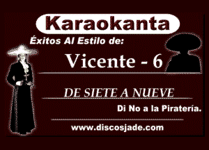 1K ara okanta)

Exitos AIEstiIo dc.-
i Vicente - 6

HI? SHTHT A NU! 1'!

Di No a la Piratena.

www.discosjade.com l