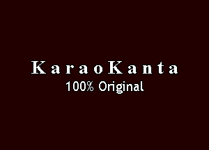 KaraoKanta

1002, Original