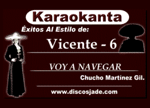 1K ?Ta'o'kth)

. Exitos AI Esmo dc.-
i Vicente - 6

W )Y .4 NA W TIA R

Chucho Maruncz Gnl.

www.discosjade.com l