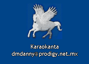 Karaokanta
dmdannyeaprodigymetmx