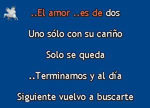 5Q ..El amor ..es de dos

Uno 5610 con su carifmo
Solo se queda

..Terminamos y al dl'a

Siguiente vuelvo a buscarte