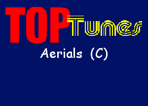 wamiifj

Aerials (C)