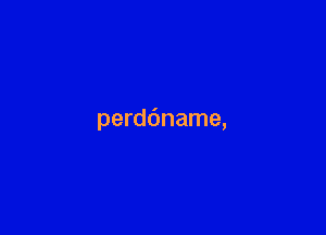 perd6name,