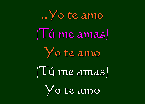 Yo te amo

Yo te amo

(ITO me amas)

Yo te amo