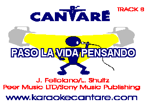 CANVARE mm

J. FellolanolL. Shunz
Peer Music LTDIStJny Music Publishing

www. karaokecanfcrecorn