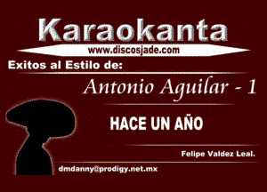 Ka r30 kanta

Exitos a1 Estilo dB'

Antonio Aquifml - 1

RACE UN ANO

FOFIM Valdez Lani.

cmmnrauodlgy. mum