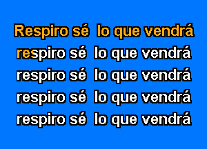 Respiro 36) lo que vendre'l
respiro 36) lo que vendre'l
respiro 36) lo que vendre'l
respiro 36) lo que vendre'l
respiro 36) lo que vendre'l